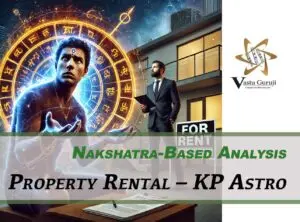 Why Nakshatra-Based Analysis Can Lead to Problems in Property Rental – A Critical View